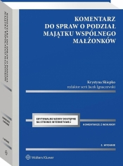 Komentarz do spraw o podział majątku wspólnego małżonków - Krystyna Skiepko