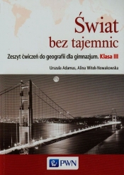 Świat bez tajemnic. Zeszyt ćwiczeń dla klasy trzeciej gimnazjum. - Alina Witek-Nowakowska