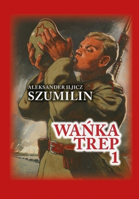 Wańka trep Tom 1 - Aleksander Iljicz Szumilin