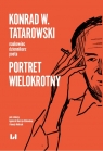  Konrad W. Tatarowski - naukowiec, dziennikarz, poetaPortret wielokrotny
