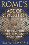 Rome's Age of Revolution Tim Whitmarsh