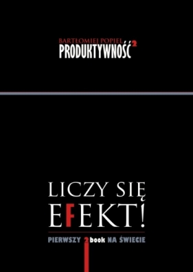 Liczy się efekt! - Bartłomiej Popiel