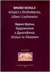 Artyści z Drohobycza, Lilien i Lachowicz - Bruno Schulz