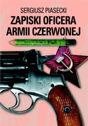 Zapiski oficera Armii Czerwonej - Piasecki Sergiusz