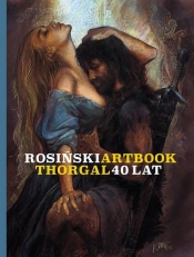 Thorgal 40 lat Artbook - Grzegorz Rosiński