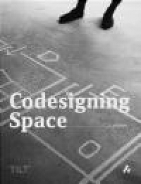 Codesigning Space Oliver Marlow, Dermot Egan