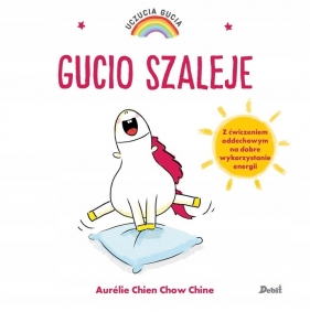 Uczucia Gucia. Gucio szaleje - Chine Aurelie Chien Chow