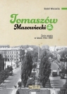 Tomaszów Mazowiecki w PRL. Życie miasta w latach 1945-1989 Daniel Warzocha