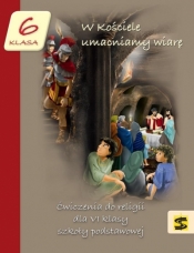 Katechizm SP 6 W Kościele umacniamy wiarę ćw. ŚBM - Adam Berski, Andrzej Kielian