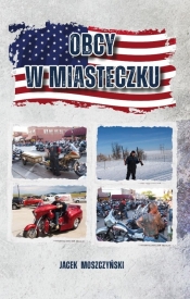 Obcy w miasteczku - Jacek Moszczyński