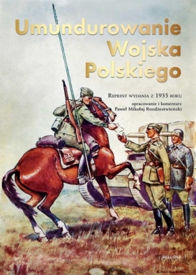 Umundurowanie Wojska Polskiego - Paweł Mikołaj Rozdżestwieński
