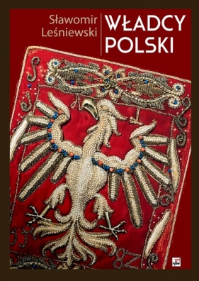 Władcy Polski - Leśniewski Sławomir