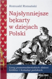 Najsłynniejsze bękarty w dziejach Polski - Romuald Romański