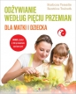 Odżywianie według Pięciu Przemian dla matki i dziecka - Barbara Temelie, Beatrice Trebuth