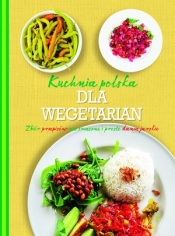 Kuchnia polska dla wegetarian - Opracowanie zbiorowe