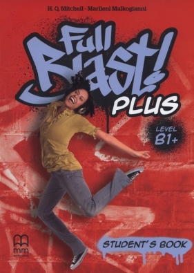 Full Blast Plus B1+ Student's Book - H. Q. Mitchell, Malkogianni Marileni