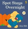 Spot Stays Overnight Eric Hill