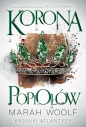 Korona Popiołów. Kroniki Atlantydy. Tom 3 - Marah Woolf