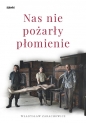 Nas nie pożarły płomienie. Radogoszcz-Gusen - Władysław Zarachowicz