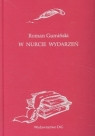 W nurcie wydarzeń Roman Gumiński