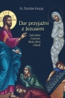 Dar przyjaźni z Jezusem ks. Stanisław Haręzga