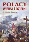 Polacy wierni i dzielni Zawada Marian