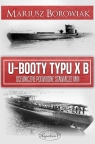 U-Booty typu XB. Oceaniczne podwodne stawiacze min Borowiak Mariusz