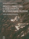 Procesy pamięciowe u osób chorych na stwardnienie rozsiane  Szepietowska Ewa Małgorzata