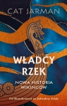 Władcy rzek. Nowa historia wikingów Jarman Cat