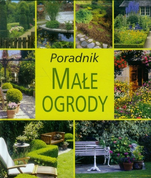 Małe ogrody Poradnik