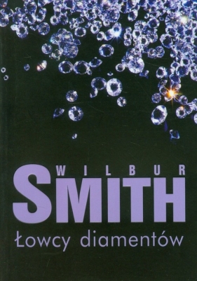 Łowcy diamentów - Smith Wilbur