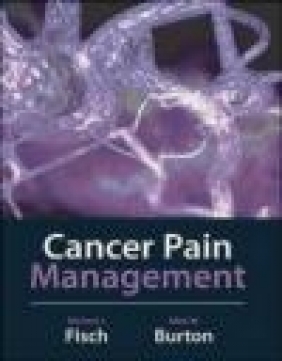 Cancer Pain Management Allen Burton, Michael Fisch