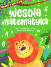Wesoła matematyka dla dzieci w wieku 6-7 lat - Opracowanie zbiorowe