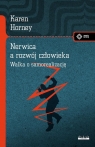 Nerwica, a rozwój człowieka. Walka o... Karen Horney