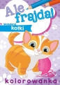 Ale frajda! Wykoloruj kotki - Opracowanie zbiorowe, Opracowanie zbiorowe