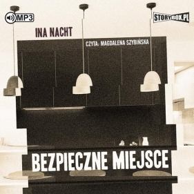 Bezpieczne miejsce (Audiobook) - Ina Nacht