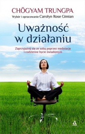 Uważność w działaniu - Chögyam Trungpa