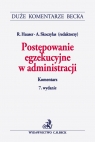 Postępowanie egzekucyjne w administracji Komentarz