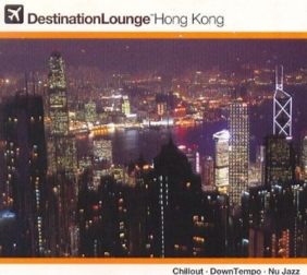 Destination Lounge Hong Kong (Digipack) (*)