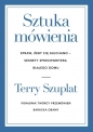 Sztuka mówienia. Spraw, żeby cię słuchano - sekrety speechwritera Białego Domu - Terry Szuplat