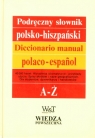 PODRĘCZNY SŁOWNIK POLSKO - HISZPAŃSKI Opracowanie zbiorowe