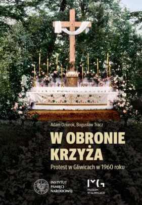 W obronie krzyża - Adam Dziurok, Bogusław Tracz