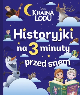 Historyjki na 3 minuty przed snem. Disney Kraina Lodu - Catherine Kalengula