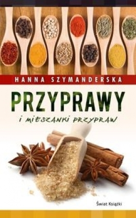 Przyprawy i mieszanki przypraw - Szymanderska Hanna