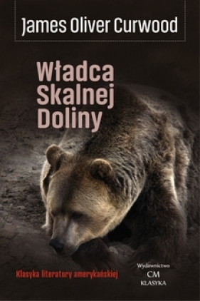 Władca skalnej doliny - Curwood James Oliver