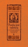 Pustka jest radością czyli filozofia buddyjska z przymrużeniem Przybysławski Artur