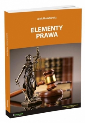 Elementy prawa podręcznik w.2023 - Jacek Musiałkiewicz