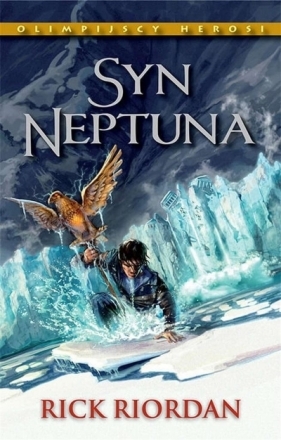 Olimpijscy herosi T.2 Syn Neptuna - Rick Riordan, Andrzej Polkowski