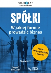Spółki. W jakiej formie prowadzić biznes - Opracowanie zbiorowe