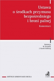 Ustawa o środkach przymusu bezpośredniego i broni palnej Komentarz